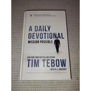 A Daily Devotional Mission Possible Tim Tebow A.J. Gregory Christian Devotional